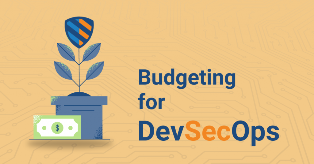 Budgeting for DevSecOps: Key Points To Keep in Mind In Cybersecurity